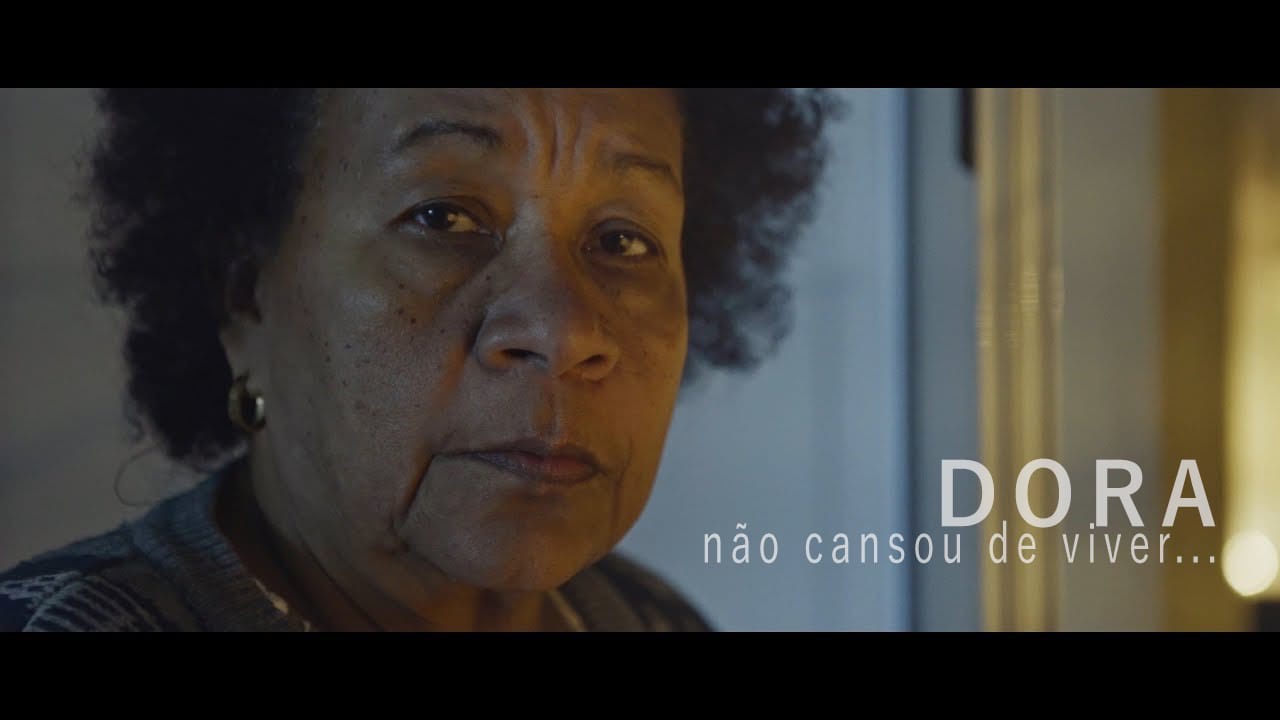 Dora Não Cansou de Viver... [A film in the making]